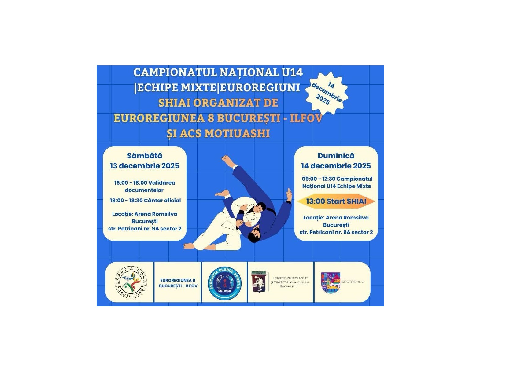 Campionatul Național U14 – Echipe Mixte și competiția de SHIAI vor avea loc la București în perioada 13–14 decembrie 2025. Evenimentul este organizat de Euroregiunea 8 București–Ilfov și ACS Motiuashi și reunește cei mai promițători tineri judoka ai momentului.